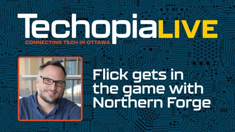 Techopia Live: Flick gets in the game with Northern Forge